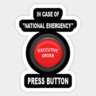 In Case of National Emergency, Press Button Sticker